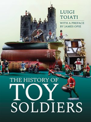 cover image of The History of Toy Soldiers